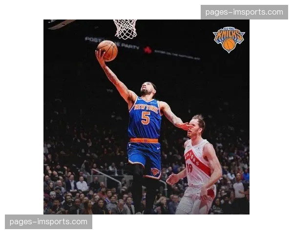 尼克斯53胜东部第三 布伦森持球进攻创造空间能力